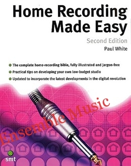 Home Recording Made Easy (Second Edition)