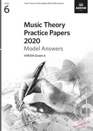 Music Theory Practice Papers 2020 Model Answers ABRSM Grade 6