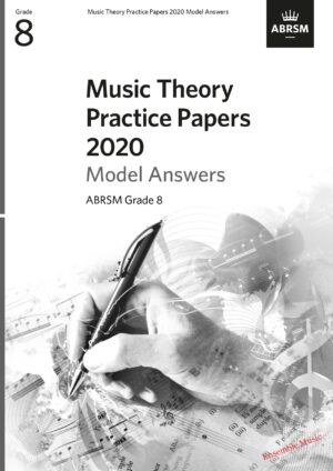 Music Theory Practice Papers 2020 Model Answers ABRSM Grade 8