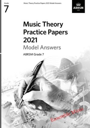 ABRSM Music Theory Practice Papers 2021 Model Answers Grade 7