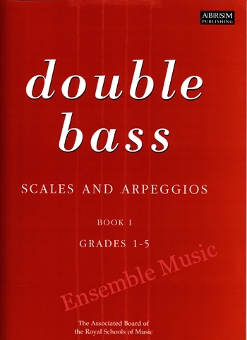 Double Bass Scales and Arpeggios Book I Gr 1-5