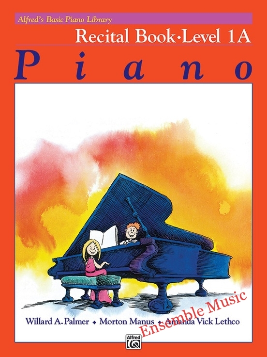 Alfred's Basic Piano Library: Recital Book Level 1A