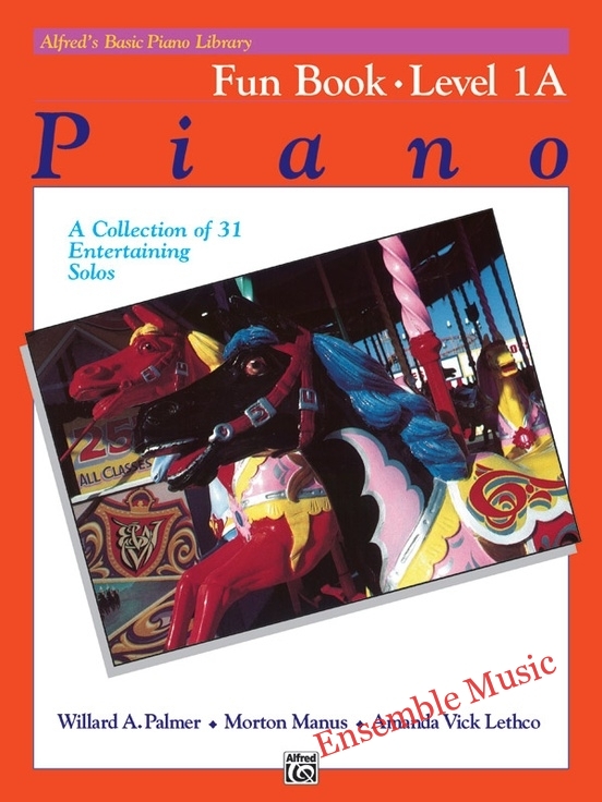Fun Book Level 1A (Alfred's Basic Piano Library)