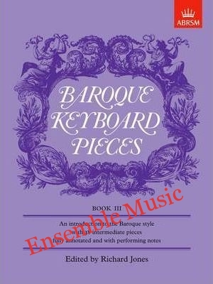Baroque Keyboard Pieces Book III : An Introduction to the Baroque Style (ABRSM)