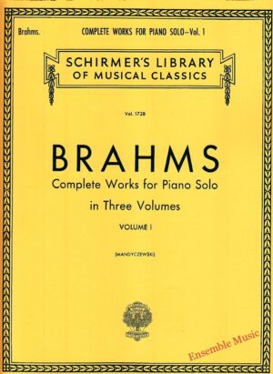 Brahms Complete Works For Piano Solo Volume I