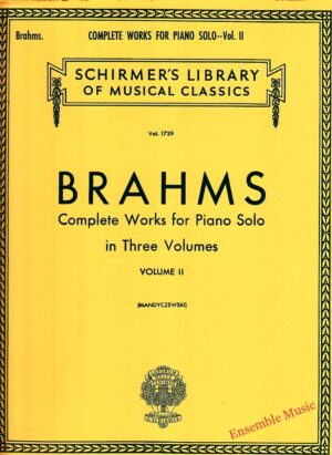 Brahms Complete Works For Piano Solo Volume II