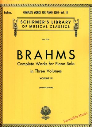 Brahms Complete Works For Piano Solo Volume III