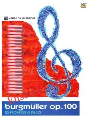 Burgmuller Op.100 (25 Progressive Pieces) by Alfred's Classic Editions