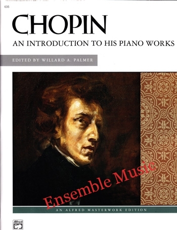 Chopin An Introduction to His Piano Works