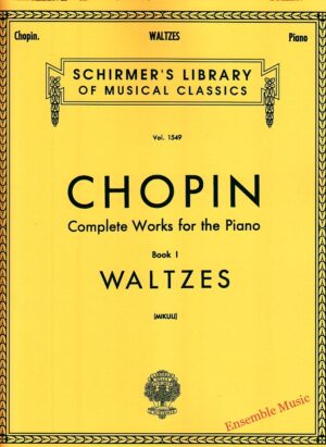 Chopin Complete Works for the Piano Book 1 WALTZES