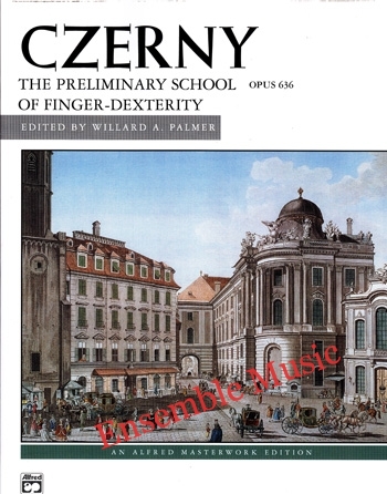 Czerny The Preliminary School of Finger-Dexterity Opus 636