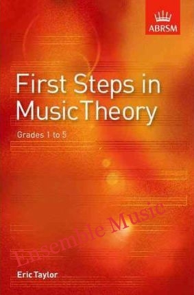 ABRSM First Steps in Music Theory Grades 1 to 5