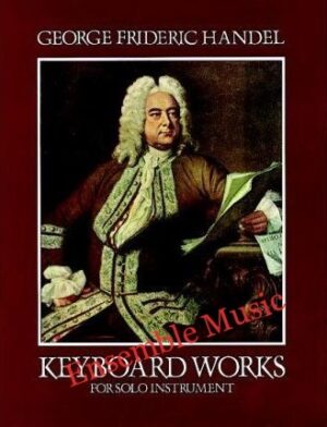 G.F. Handel : Keyboard Works For Solo Instruments