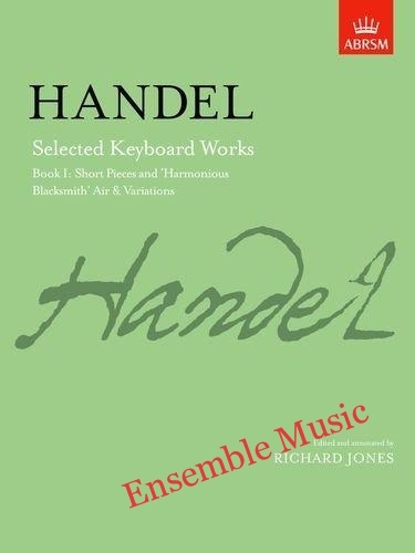 ABRSM - Handel Selected Keyboard Works Book l Short Pieces and 'Harmonious Blacksmith' Air & Variations