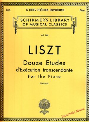 Liszt Douze Etudes d'Execution transcendante For the Piano