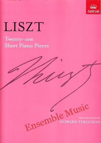 Liszt Twenty-one Short Piano Pieces (ABRSM)