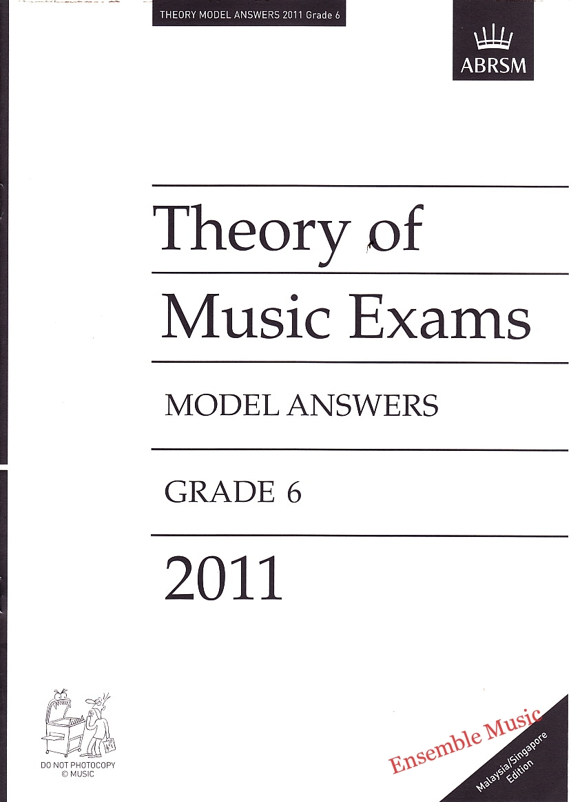 Music Theory Past Papers 2011 Grade 6 Model Answers (Photocopied)