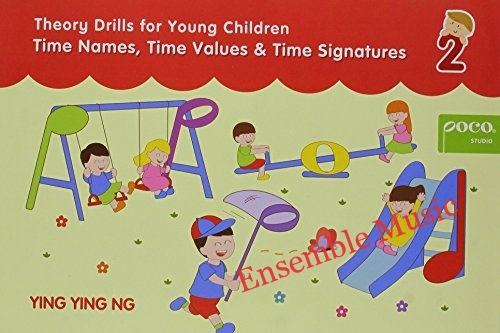 Poco Theory Drills for Young Children Book 2 (Time Names, Time Values & Time Signatures)
