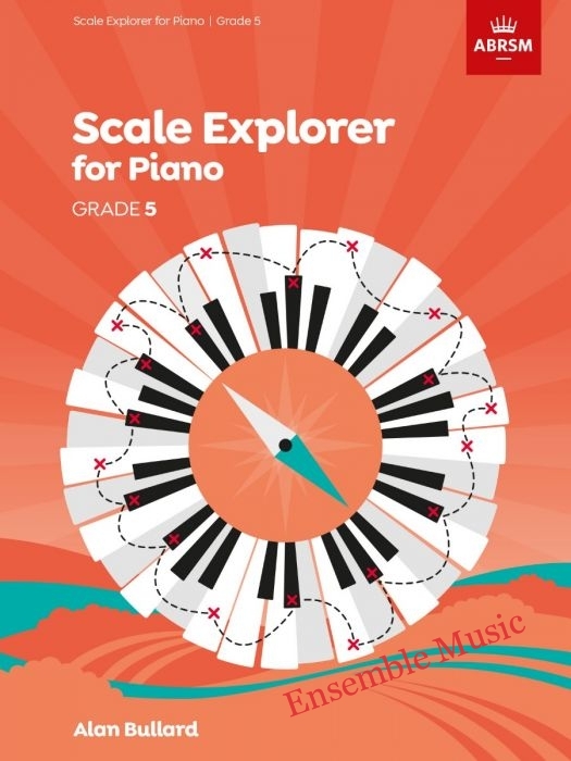 Scale Explorer for Piano, Grade 5