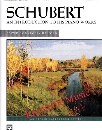Schubert An Introduction to His Piano Works