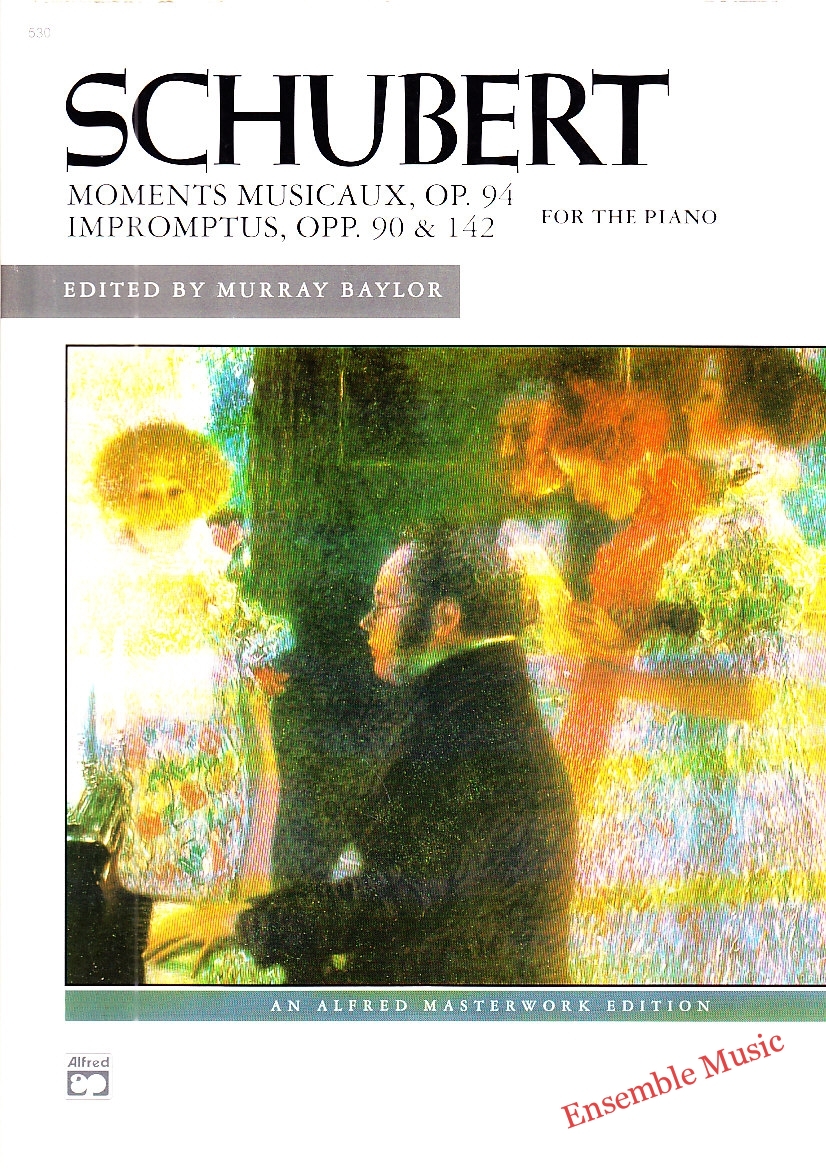 Schubert Moments Musicaux, op. 94 Impromptus, opp. 90 & 142