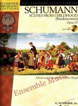 Schumann Scenes From Childhood (Kinderscenen), Opus 15 (CD Included)
