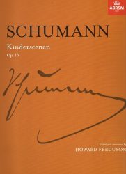 Schumann Kinderscenen Op 15 (ABRSM)
