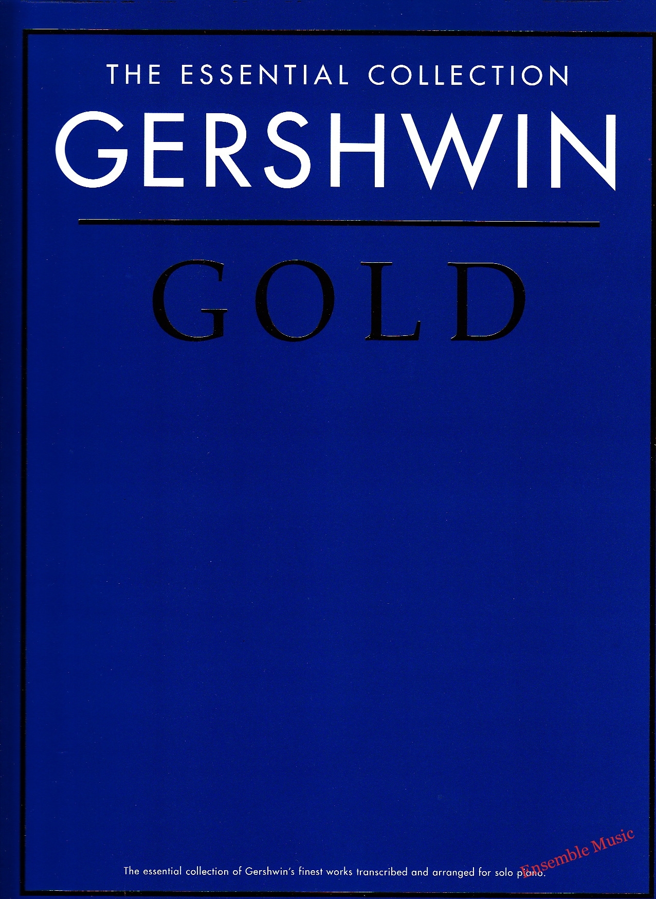 The Essential Collection - Gershwin Gold