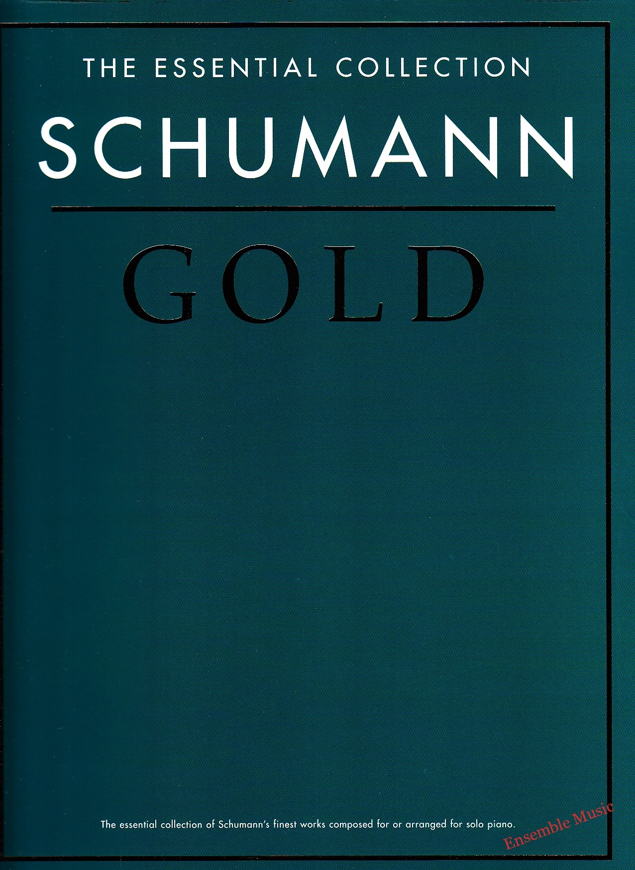 The Essential Collection - Schumann Gold