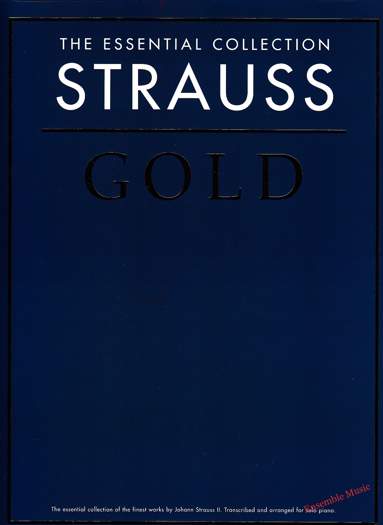 The Essential Collection - Strauss Gold