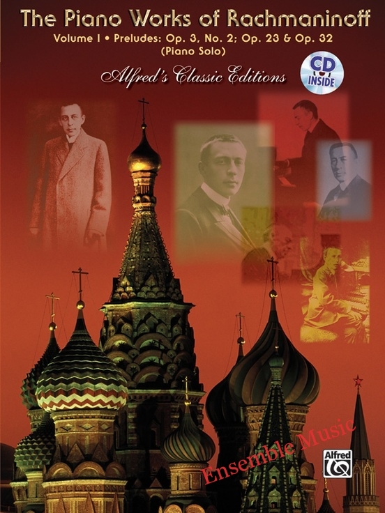 The Piano Works of Rachmaninoff, Volume I - Preludes: Op. 3 No. 2; Op. 23 & Op. 32 (Piano Solo) with CD