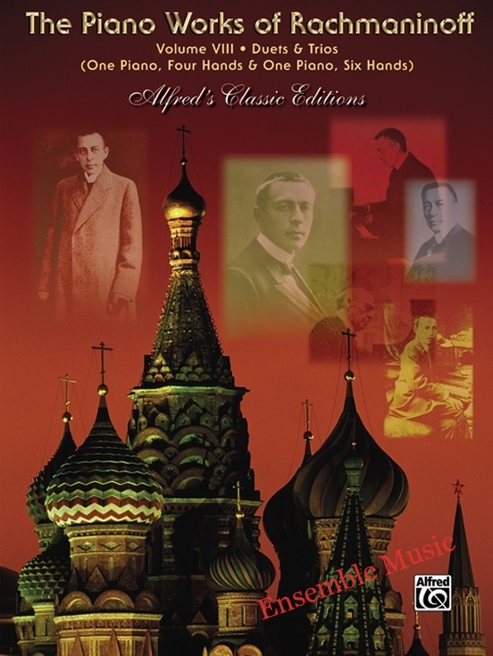 The Piano Works of Rachmaninoff, Volume VIII: Duets & Trios (One Piano, Four Hands & One Piano, Six Hands)