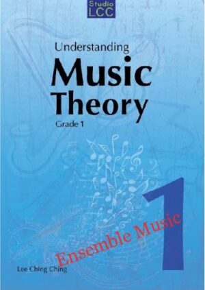 Understanding Music Theory Grade 1 - Lee Ching Ching