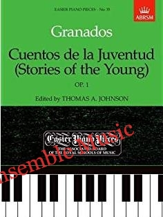 Granados: Cuentos de la juventud (Stories of the Young) Op. 1 (ABRSM)