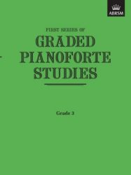 First Series Of Graded Pianoforte Studies Grade 3 (ABRSM)