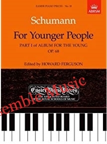 Schumann: For Younger People (Part I of Album For The Young) Op. 68