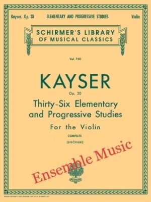 Kayser Op. 20 Thirty-Six Elementary and Progressive Studies For the Violin Complete Vol. 750