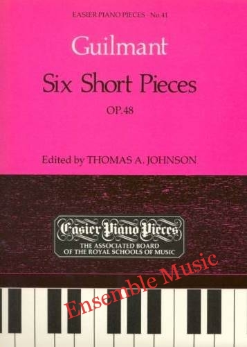 Guilmant: Six Short Pieces, Op 48 (ABRSM)