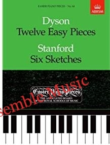 Dyson: Twelve Easy Pieces and Stanford: Six Sketches (ABRSM)