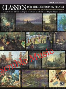 Classics for the Developing Pianist, Book 1 (Core Repertoire for Study and Performance)