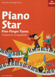 Piano Star: Five-Finger Tunes (ABRSM)