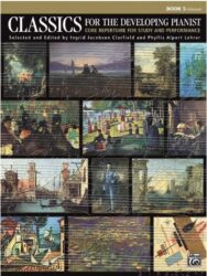 Classics for the Developing Pianist, Book 5 (Core Repertoire for Study and Performance)