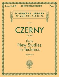 Czerny Thirty New Studies in Technics, Op. 849 - Schirmer Vol. 272