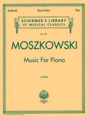 Moszkowski Music for Piano - Schirmer's Vol. 1971