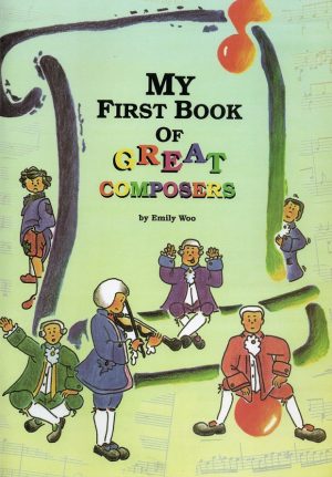 My First Book Of Great Composers by Emily Woo