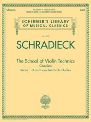 Schradieck The School of Violin Technics and Scales Studies Complete - Schirmer's Vol. 2090