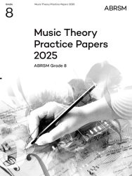 ABRSM Music Theory Practice Papers 2025 Grade 8